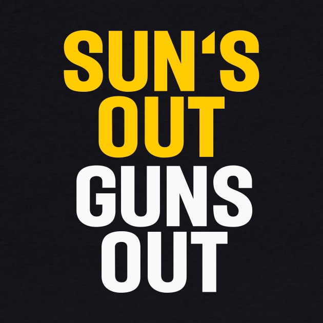 Sun's out, guns out. by respublica